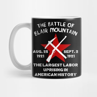 The Battle Of Blair Mountain - Labor History, Socialist, Anarchist Mug